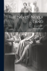 Enlarge image Cover: The Never-never Land - Legare Street Press