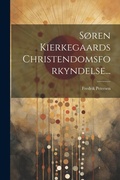 Cover: Soren Kierkegaards Christendomsforkyndelse... - Legare Street Press