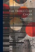Cover: The Treble Clef Choir - Legare Street Press