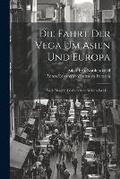 Cover: Die Fahrt Der Vega Um Asien Und Europa - Legare Street Press