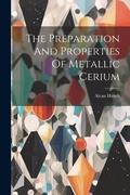 Abbildung von: The Preparation And Properties Of Metallic Cerium - Legare Street Press