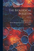 Cover: The Biological Bulletin; Volume 24 - Legare Street Press