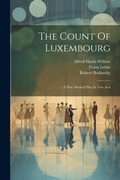 Cover: The Count Of Luxembourg - Legare Street Press