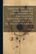 Cover: Sammlung von Saetzen und Aufgaben zur Systematischen und Darstellenden Geometrie der Ebene in der Mittelschule, erster und zweiter Kurs - Legare Street Press