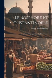 Abbildung von: Le Bosphore Et Constantinople - Legare Street Press