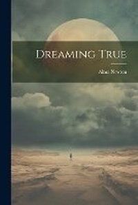 Abbildung von: Dreaming True - Legare Street Press