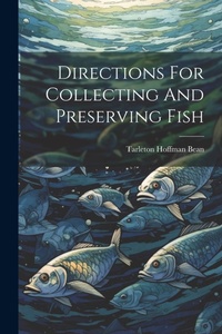 Enlarge image Cover: Directions For Collecting And Preserving Fish - Legare Street Press