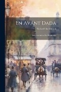 Cover: En avant Dada - Legare Street Press
