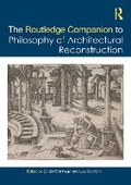 Cover: The Routledge Companion to the Philosophy of Architectural Reconstruction - Routledge
