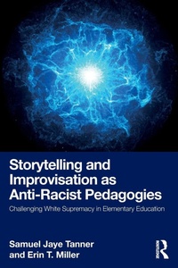 Enlarge image Cover: Storytelling and Improvisation as Anti-Racist Pedagogies - Routledge