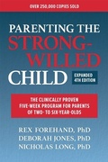 Cover: Parenting the Strong-Willed Child, Expanded Fourth Edition: The Clinically Proven Five-Week Program for Parents of Two- to Six-Year-Olds - McGraw Hill LLC