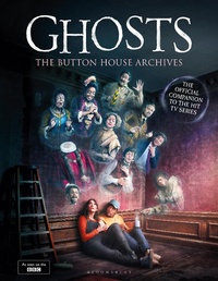Abbildung von: GHOSTS: The Button House Archives - Bloomsbury Publishing PLC