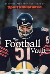Abbildung von: Sports Illustrated The Football Vault - Triumph Books