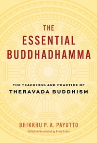 Enlarge image Cover: The Essential Buddhadhamma - Shambhala Publications Inc