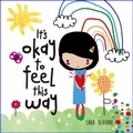 Cover: It's okay to feel this way - Starfish Bay Children's Books