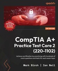 Cover: CompTIA A+ Practice Test Core 2 (220-1102) - Packt Publishing Limited