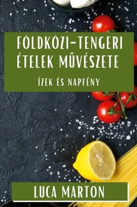 Abbildung von: Foeldkoezi-tengeri Etelek Muveszete - Luca Marton