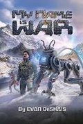 Cover: My Name Is War - Evan DeShais Books