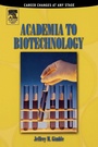 Cover: Academia to Biotechnology - Academic Press