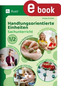 Abbildung von: Handlungsorientierte Einheiten Sachunterricht 1/2 - Auer Verlag