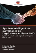 Cover: Syst&egrave;me intelligent de surveillance de l'agriculture utilisant l'IdO - Editions Notre Savoir