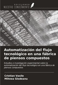 Cover: Automatizaci&oacute;n del flujo tecnol&oacute;gico en una f&aacute;brica de piensos compuestos - Ediciones Nuestro Conocimiento