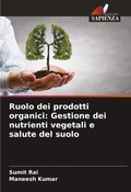 Cover: Ruolo dei prodotti organici: Gestione dei nutrienti vegetali e salute del suolo - Edizioni Sapienza