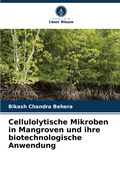 Cover: Cellulolytische Mikroben in Mangroven und ihre biotechnologische Anwendung - Verlag Unser Wissen