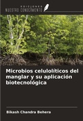 Cover: Microbios celulol&iacute;ticos del manglar y su aplicaci&oacute;n biotecnol&oacute;gica - Ediciones Nuestro Conocimiento
