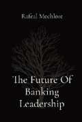 Cover: The Future Of Banking Leadership - Unknown