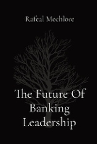 Enlarge image Cover: The Future Of Banking Leadership - Unknown