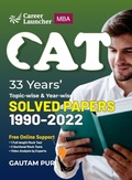 Cover: CAT : 33 Years' Topic-Wise & Year-Wise Solved Papers 1990-2022 - G K Publications Private Limited