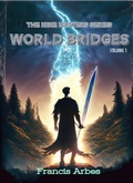 Cover: World Bridges (The Nine Masters Series, #1) - Francis Arbes