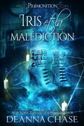 Cover: Iris et la mal&eacute;diction (Pr&eacute;monition, #5) - Bayou Moon Press, LLC