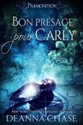Cover: Bon pr&eacute;sage pour Carly (Pr&eacute;monition, #6) - Bayou Moon Press, LLC