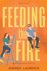 Abbildung von: Feeding the Fire - Andrea Laurence