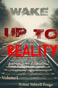 Cover: WAKE UP TO REALITY (Stranded Abroad, #1) - Xolani Sidwell Fongo