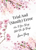 Cover: Trial And (Mostly) Error - Newman Springs Publishing, Inc.