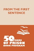 Cover: From the First Sentence: 50 Years of Prison Book Program - Prison Book Program, Inc.