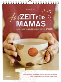 Bild vergrößern Bild: Wochenkalender 2025: AusZeit für Mamas 2025 - Inspirationskalender - bene! Kalender