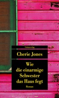 Cover: Wie die einarmige Schwester das Haus fegt - Unionsverlag