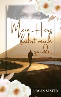 Abbildung von: Mein Herz führt mich zu dir - tredition