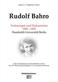 Bild: Rudolf Bahro: Vorlesungen und Diskussionen 1990 - 1993 Humboldt-Universität Berlin - ArsAstrologica