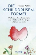 Abbildung von: Die Schilddrüsen-Formel - Knaur MensSana