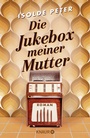 Cover: Die Jukebox meiner Mutter - Knaur