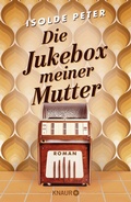 Cover: Die Jukebox meiner Mutter - Knaur