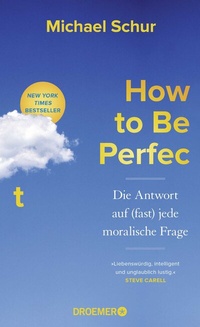 Enlarge image Cover: How to Be Perfect - Droemer