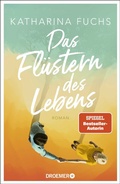 Cover: Das Fl&uuml;stern des Lebens - Droemer