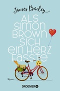 Cover: Als Simon Brown sich ein Herz fasste - Droemer