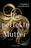 Cover: Die perfekte Mutter - Droemer